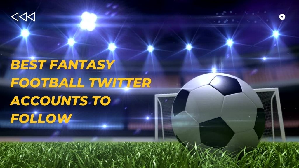 BEST FANTASY FOOTBALL TWITTER ACCOUNTS