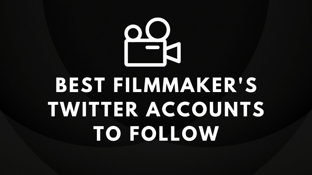 BEST FILMMAKER'S TWITTER ACCOUNTS