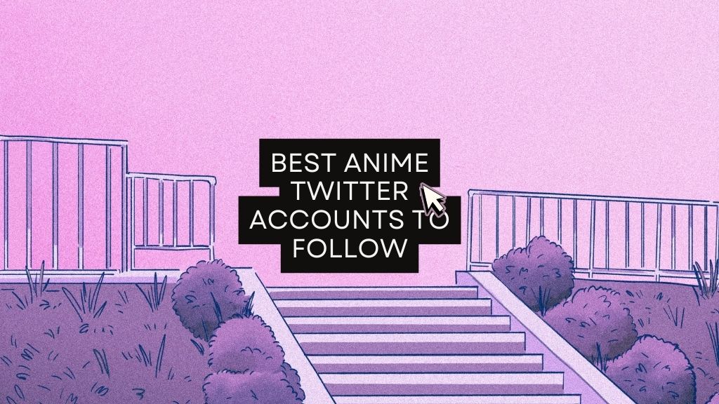 Best Anime Twitter Accounts