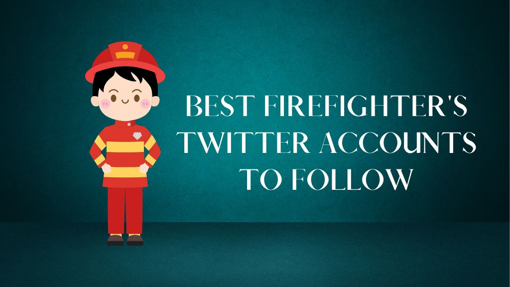 Best Firefighter's Twitter Accounts