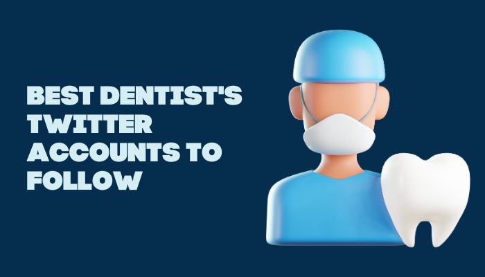 Best dentist's twitter accounts to follow