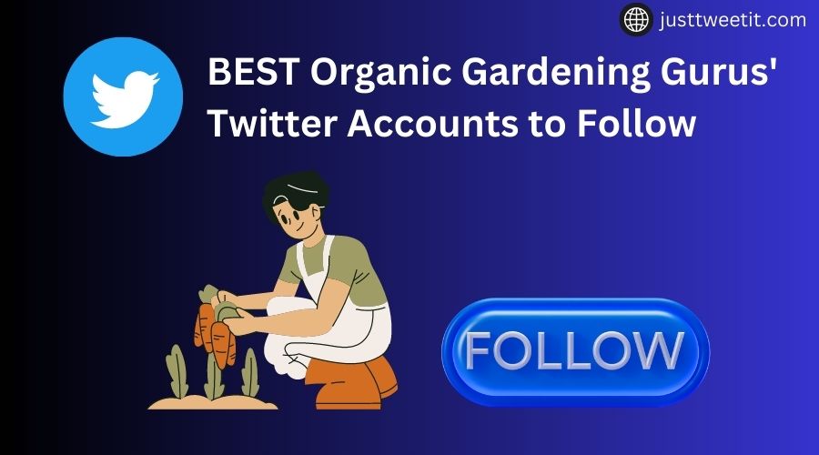 best organic gardening gurus' twitter accounts